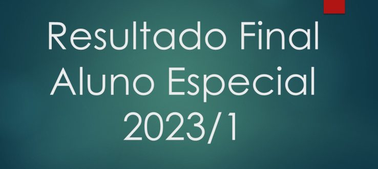 Resultado Final Aluno Especial 2023/1